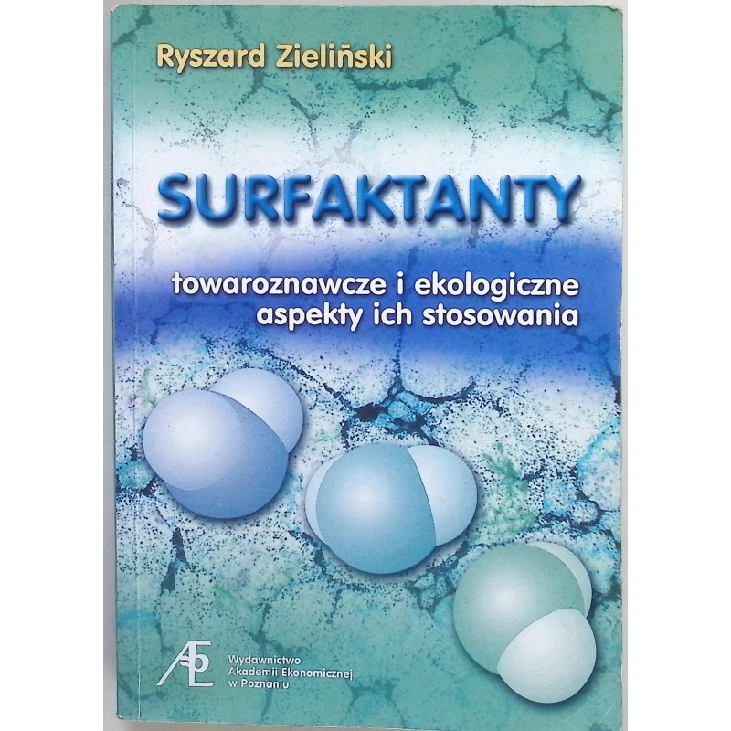 Surfaktanty Towaroznawcze i ekologiczne aspekty ich stosowania
