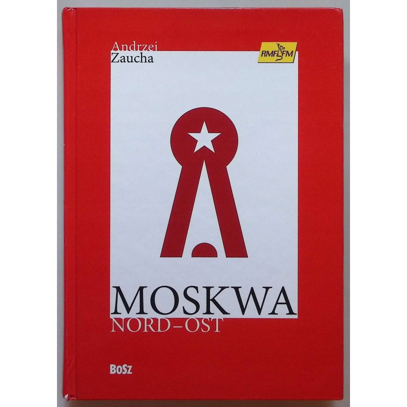 Andrzej Zaucha - Moskwa Nord Ost
