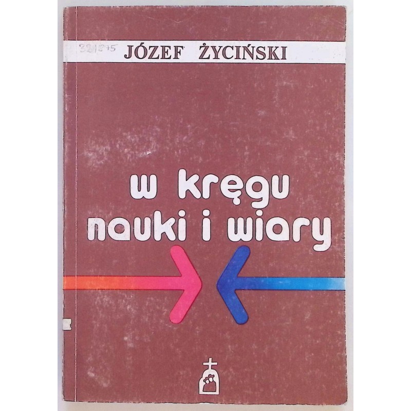 W kręgu nauki i wiary Życiński