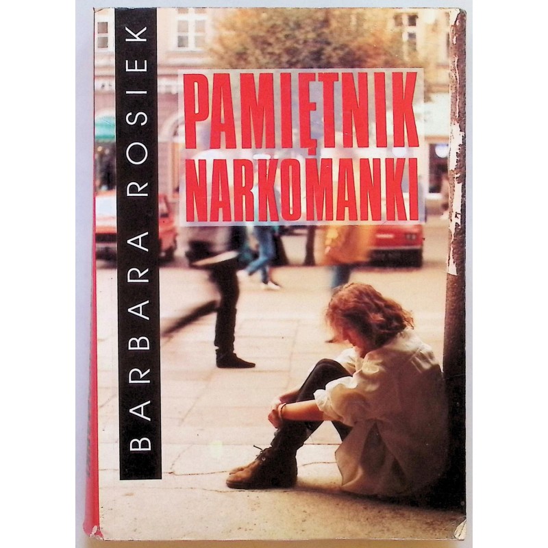 Pamiętnik narkomanki Barbara Rosiek