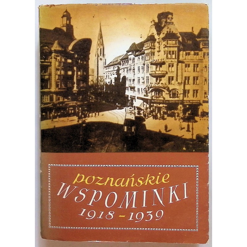 Poznańskie wspominki 1918-1939