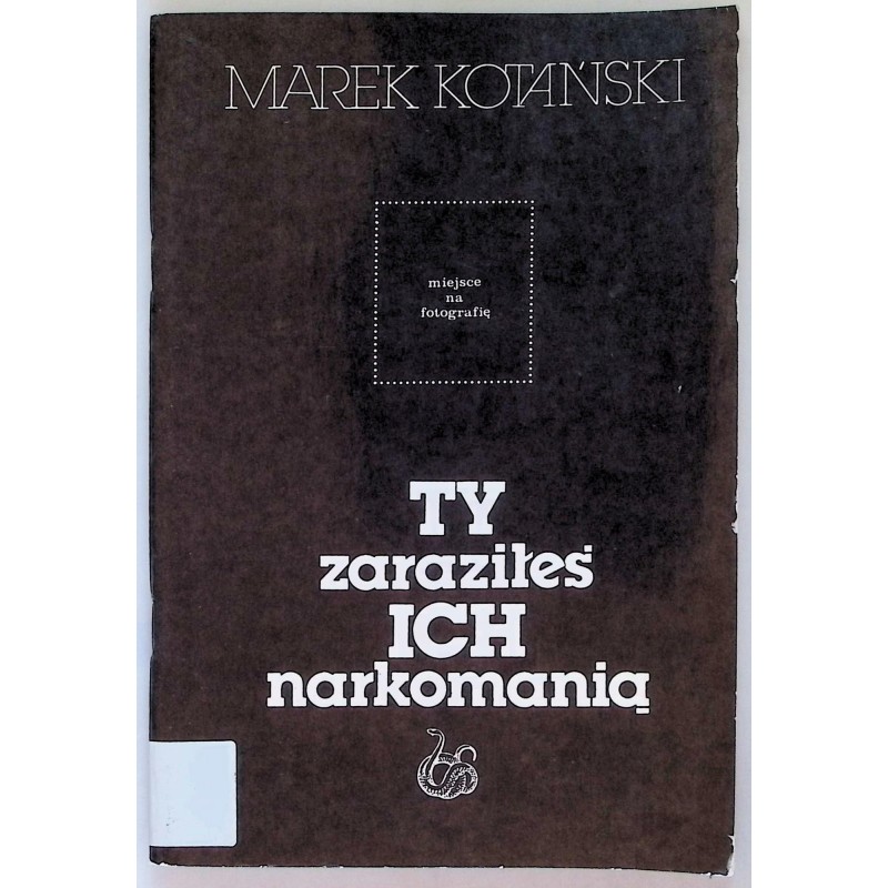 Ty zaraziłeś ICH narkomanią Kotański