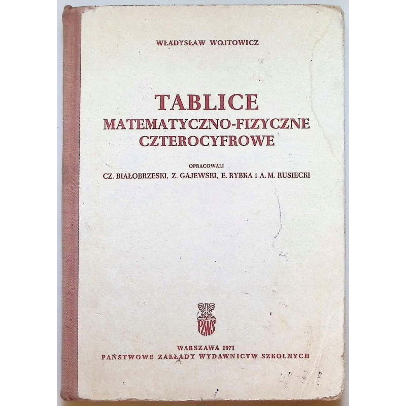 Tablice matematyczno-fizyczne czterocyfrowe W.Wojtowicz