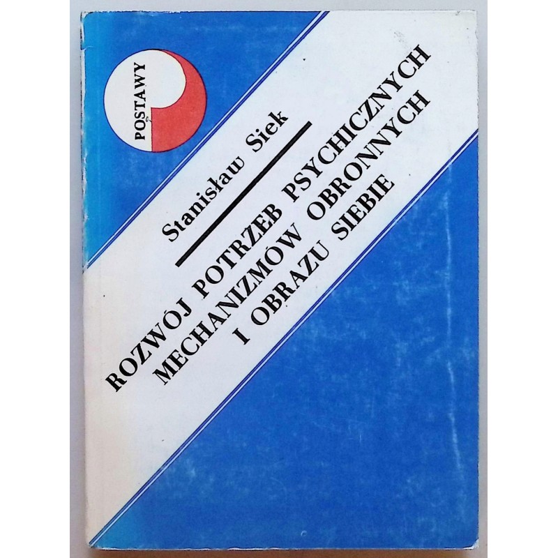 Rozwój potrzeb psychicznych, mechanizmów obronnych i obrazu siebie Stanisła