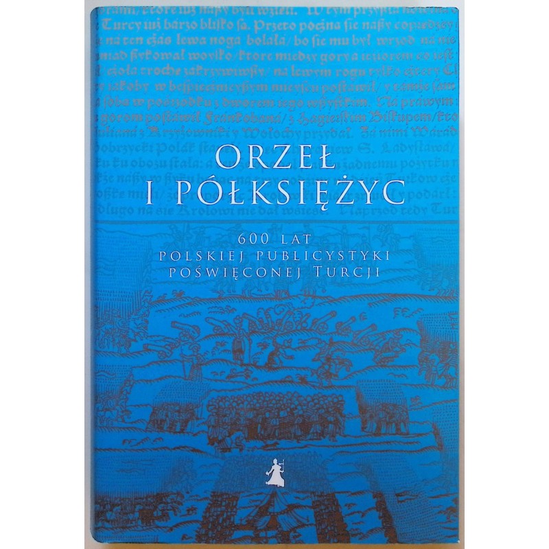 Orzeł i półksiężyc Dariusz Kołodziejczyk