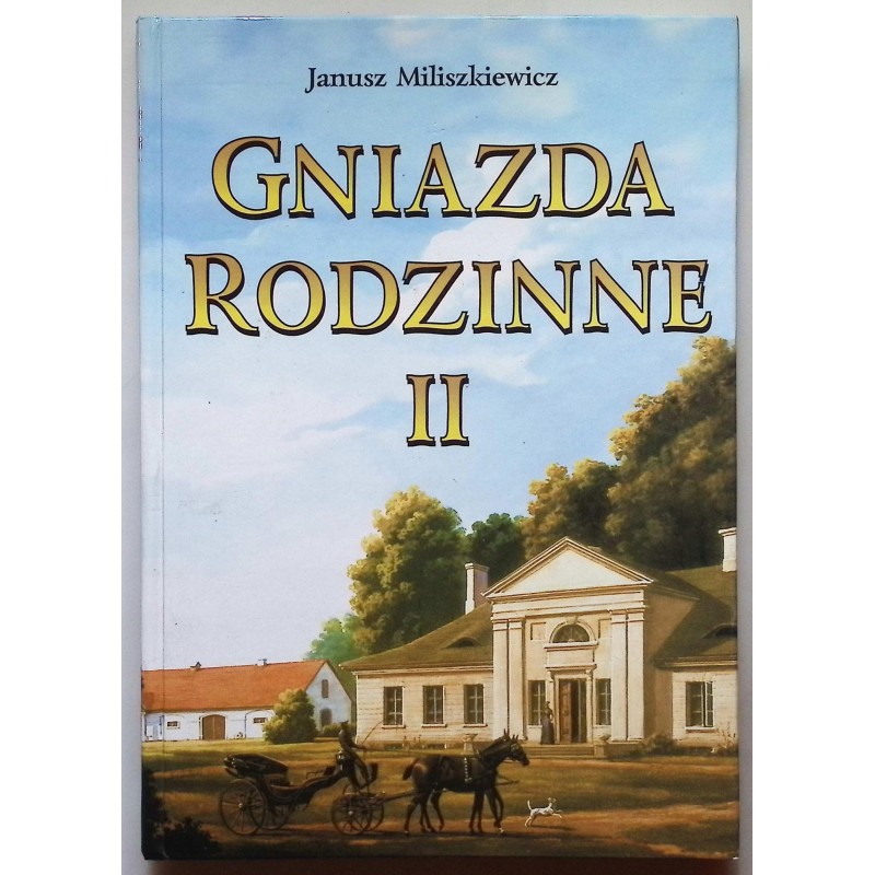 Gniazda rodzinne II Janusz Miliszkiewicz