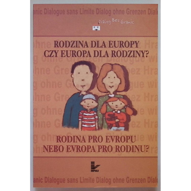 Rodzina dla Europy czy Europa dla rodziny