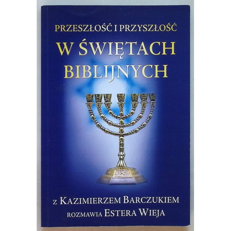 przeszłość i przyszłość w świętach biblijnych