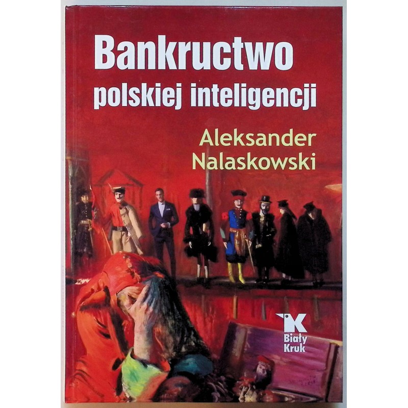 Bankructwo Polskiej Inteligencji A. Nalaskowski