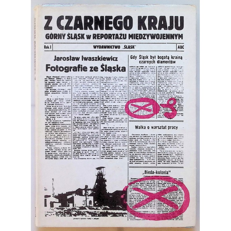 Z czarnego kraju. Górny Śląsk w reportażu międzywojennym