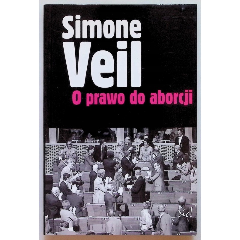 Simone Veil - O prawo do aborcji