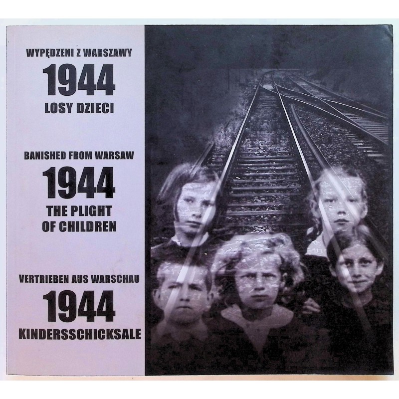 Wypędzeni z Warszawy 1944 Losy dzieci Maliszewska