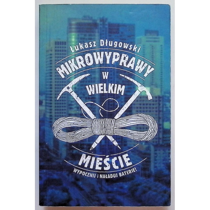 Mikrowyprawy w wielkim mieście Długowski