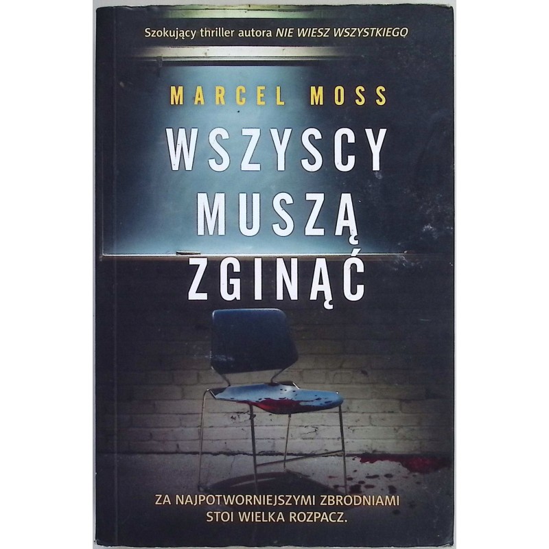 Wszyscy muszą zginąć Marcel Moss
