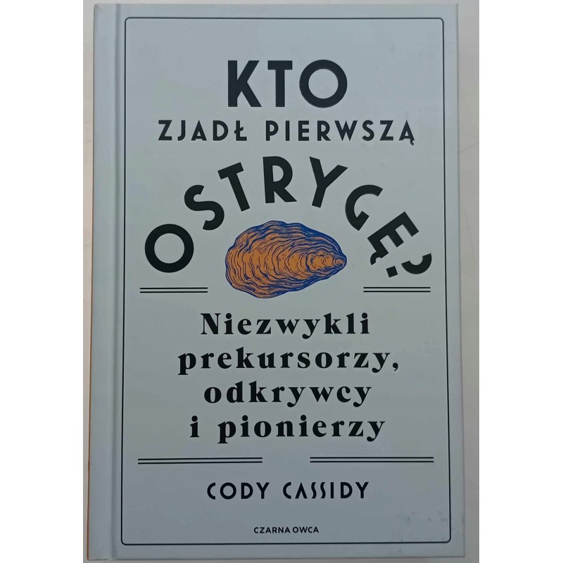 Kto zjadł pierwszą ostrygę