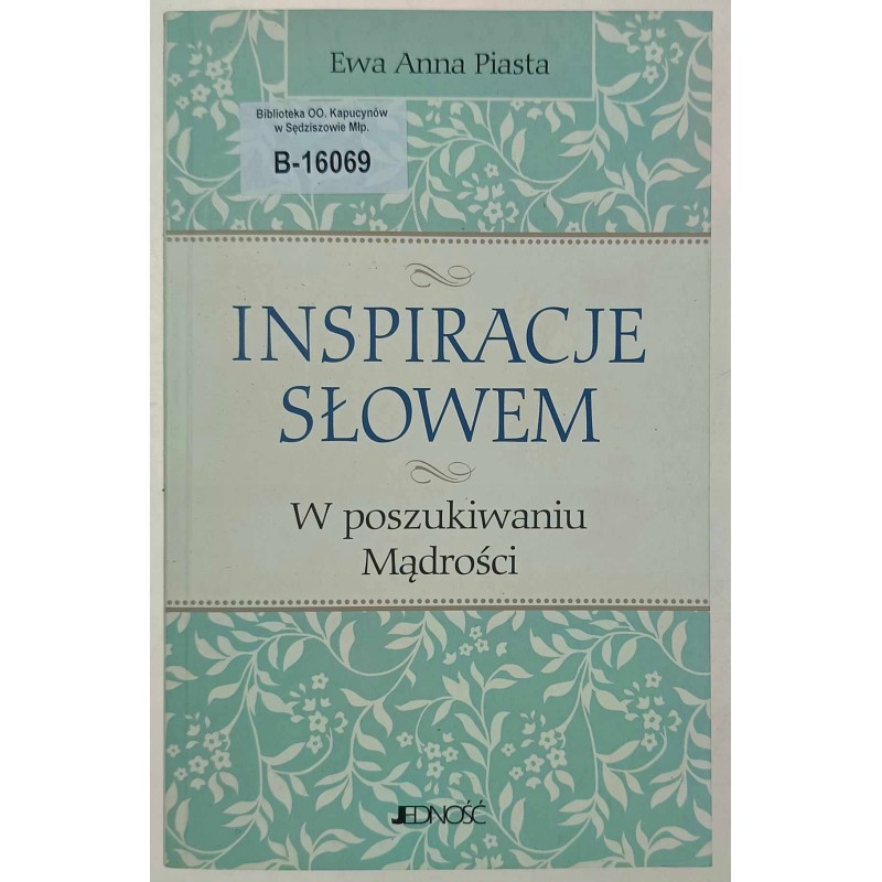 Inspiracje słowem w poszukiwaniu mądrości Ewa Anna Piasta