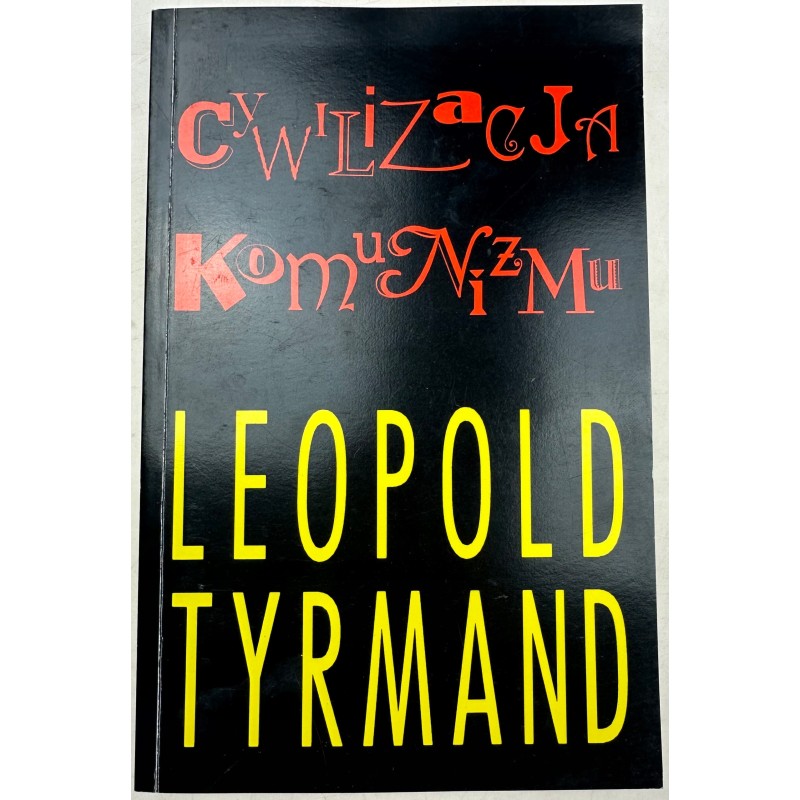 Cywilizacja komunizmu Tyrmand Leopold