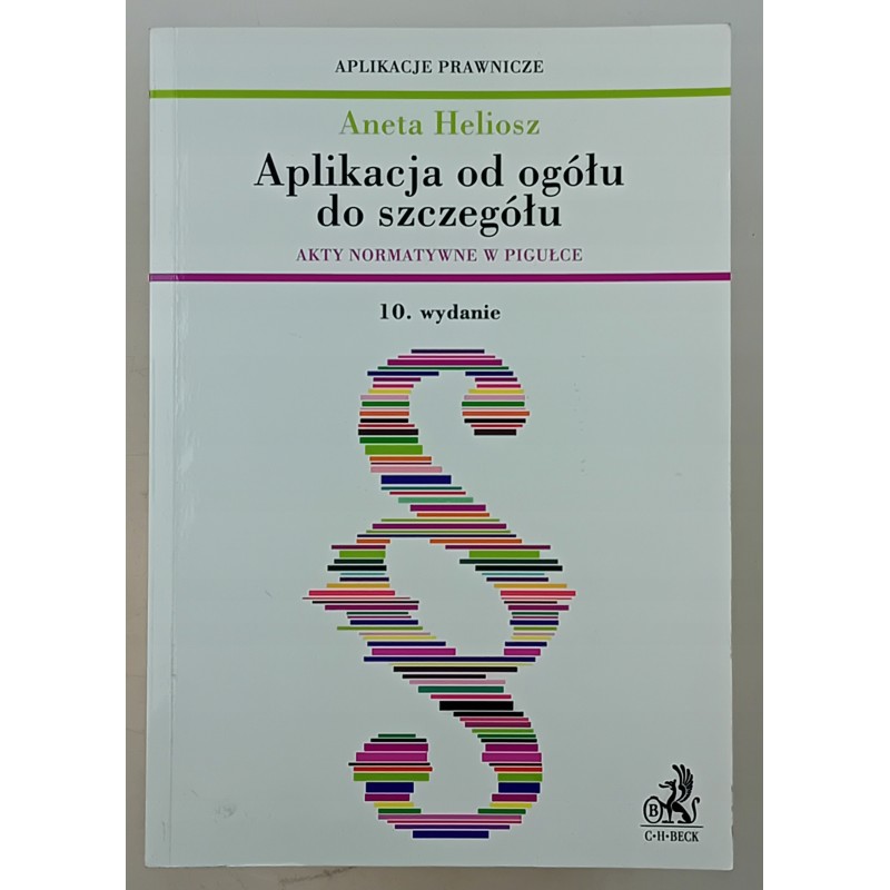 Aplikacja od ogółu do szczegółu wyd. 10 Aneta Heliosz