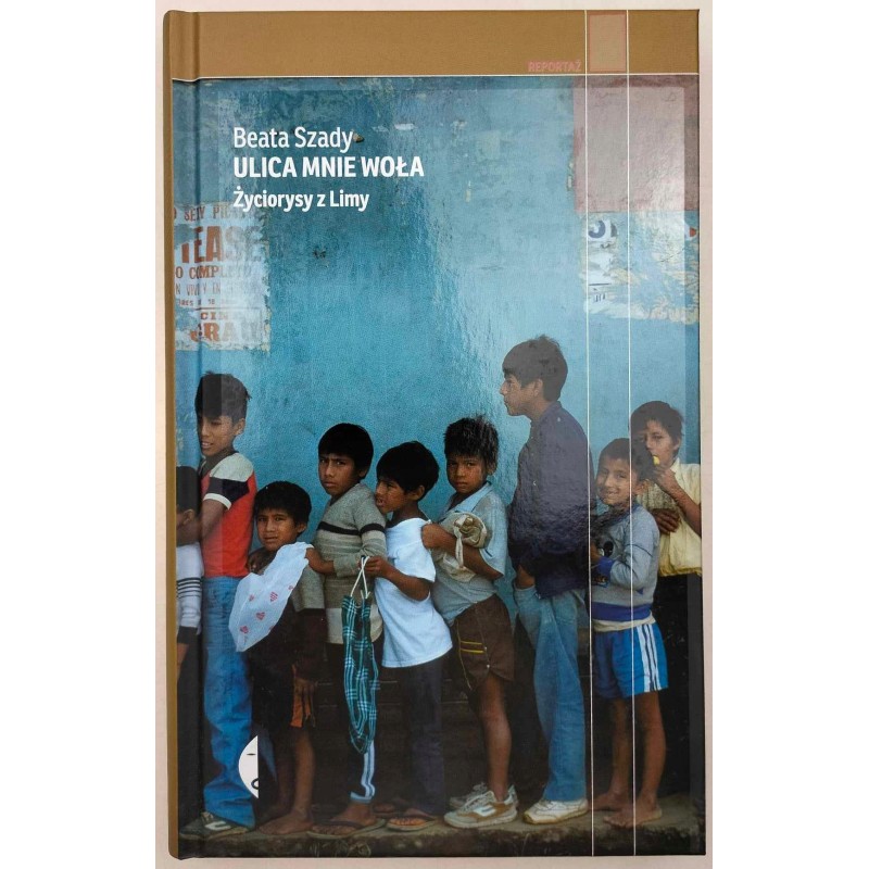 Ulica mnie woła Życiorysy z Limy Beata Szady