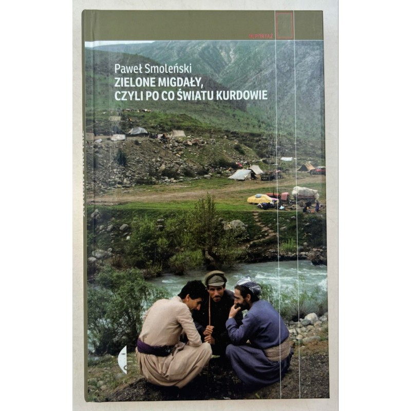 Zielone migdały, czyli po co światu Kurdowie Paweł Smoleński