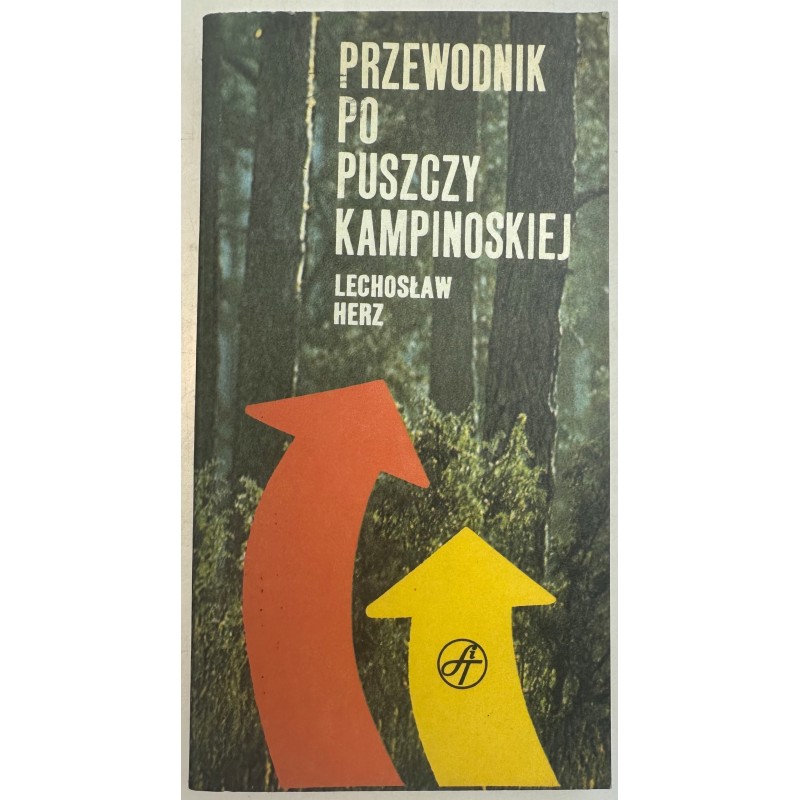 Przewodnik po Puszczy Kampinoskiej Herz Lechosław