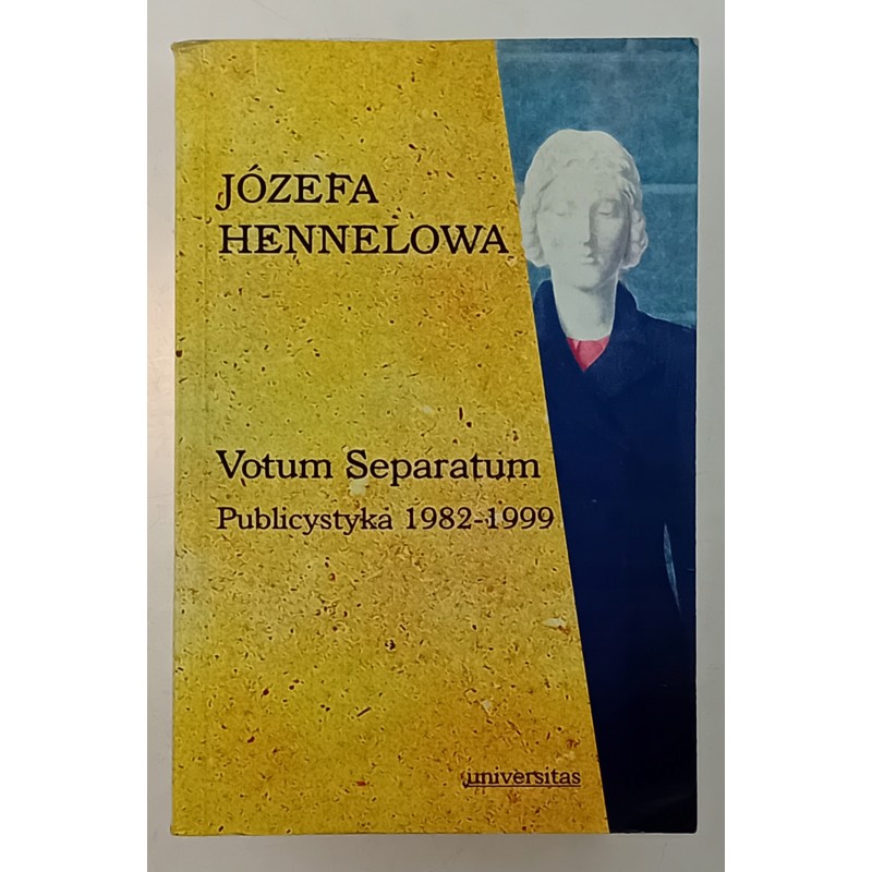 Votum separatum Publicystyka 1982-1999 Józefa Hennelowa