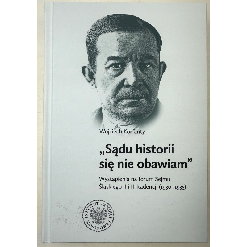 Wojciech Korfanty Wystąpienia na forum Sejmu Śląskiego II i III kadencji (1
