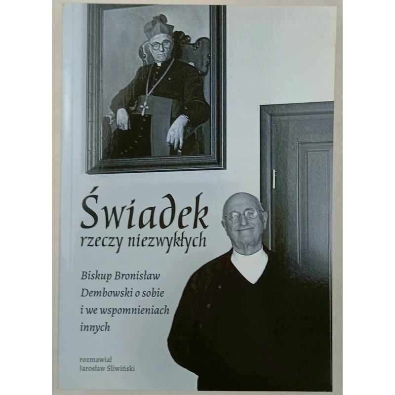 Świadek rzeczy niezwykłych Jarosław Śliwiński