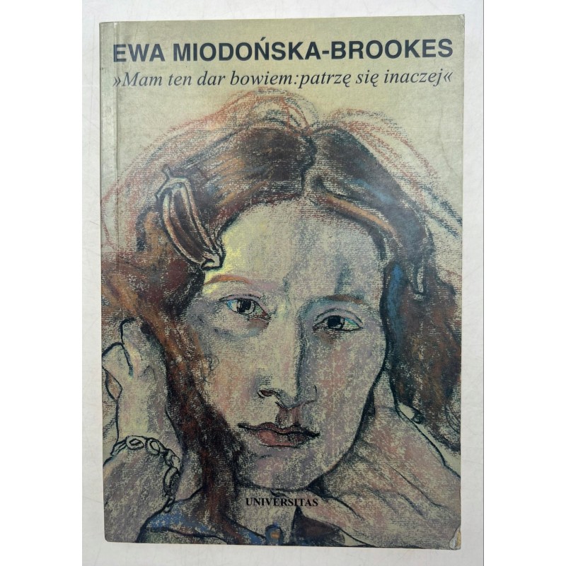 Mam ten dar bowiem patrzę się inaczej