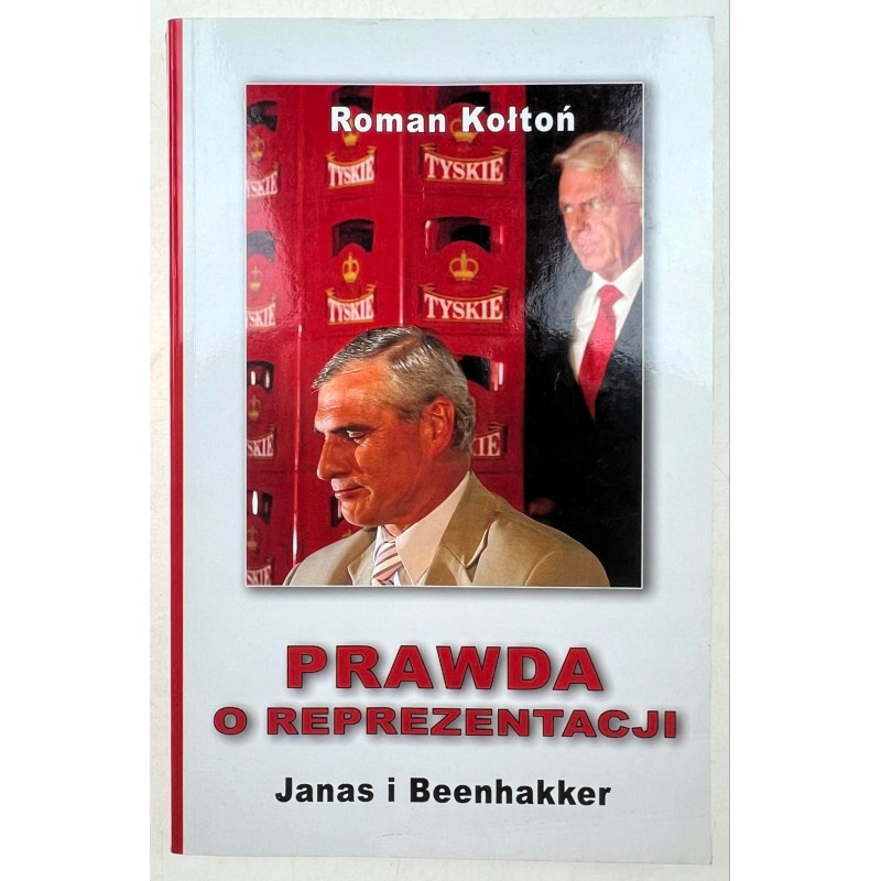 Prawda o reprezentacji. Janas i Beenhakker Kołtoń Roman
