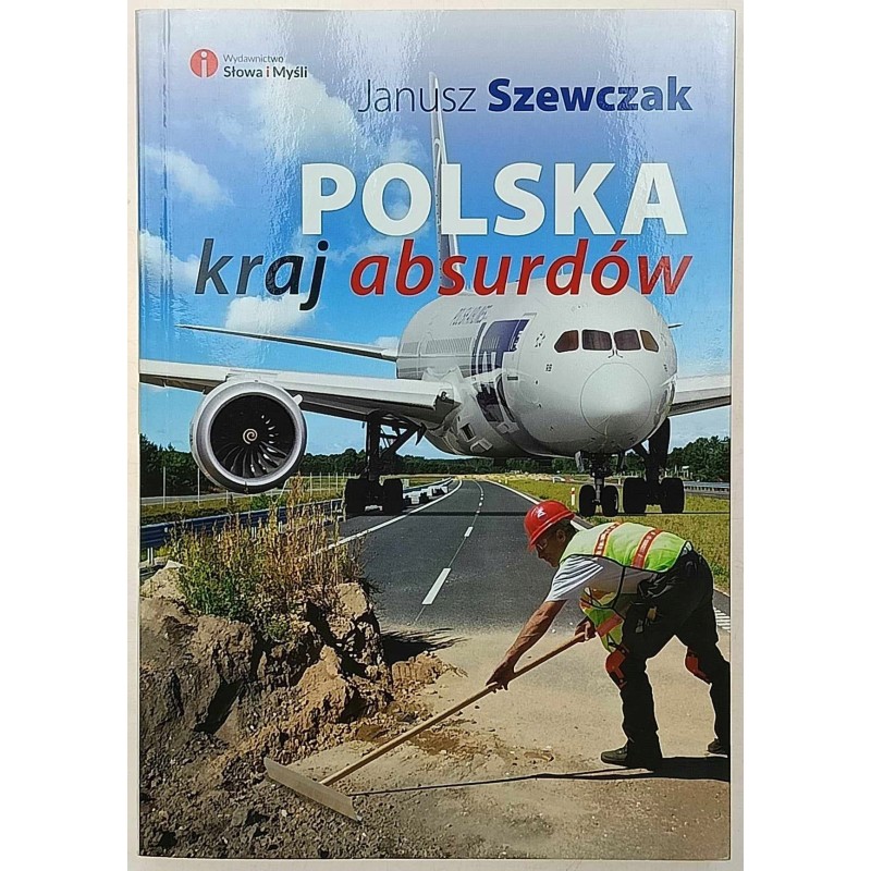 Polska kraj absurdów Szewczak Janusz