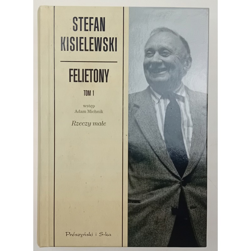 Felietony Tom 1 Stefan Kisielewski