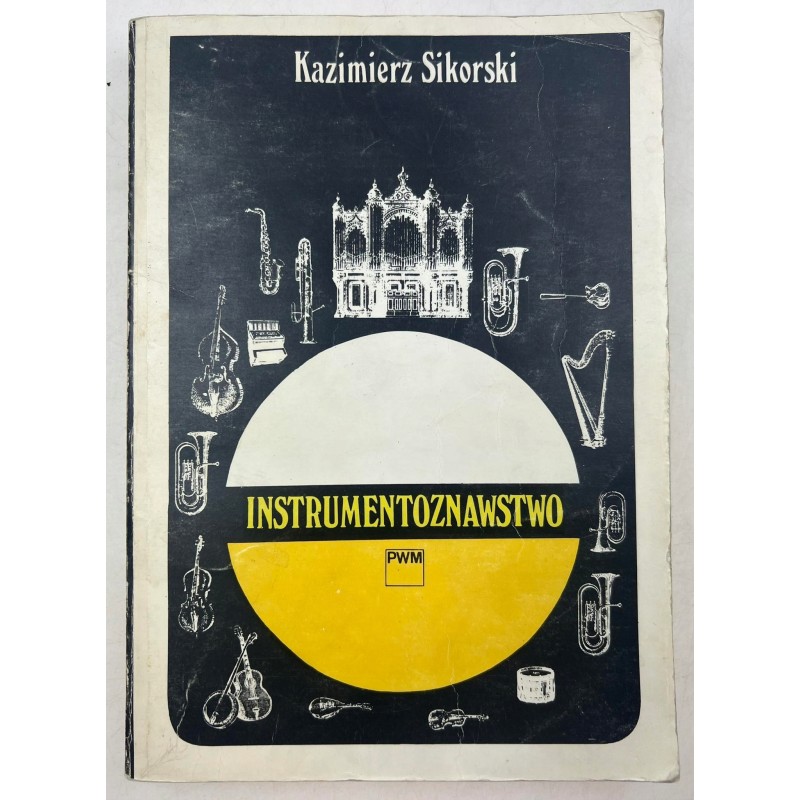 Kazimierz Sikorski - Instrumentoznawstwo