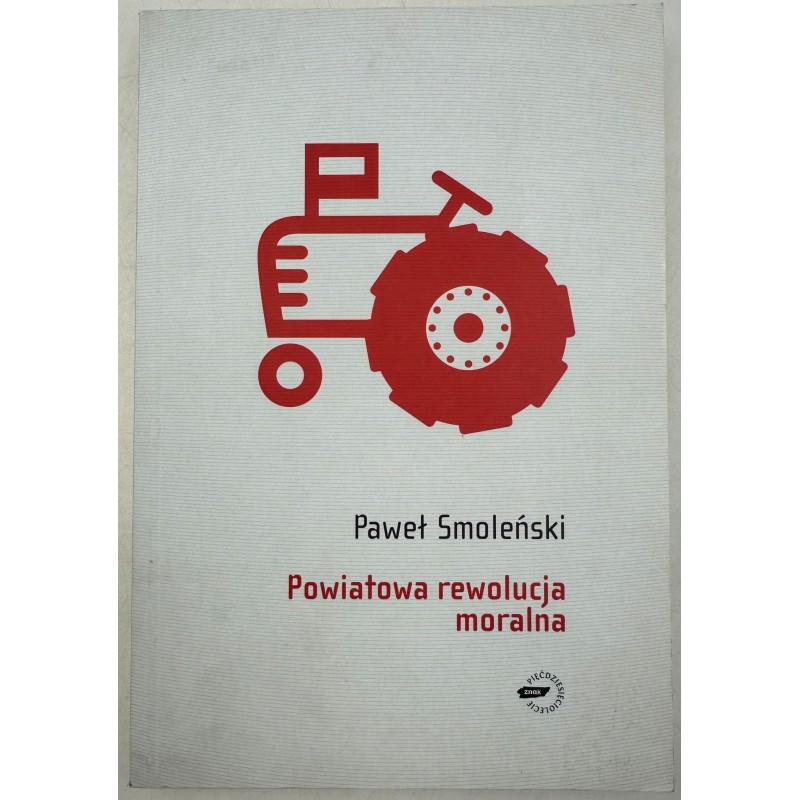 Powiatowa rewolucja moralna Paweł Smoleński