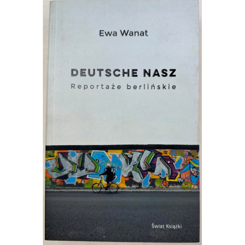 Deutsche nasz Reportaże berlińskie Ewa Wanat