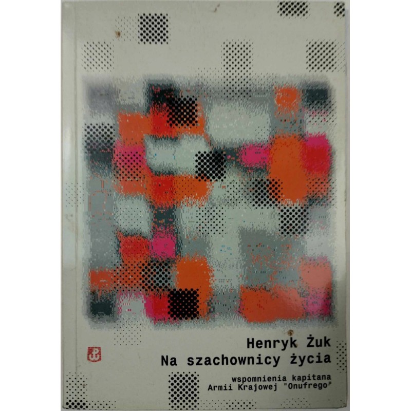 Na szachownicy życia H. Żuk