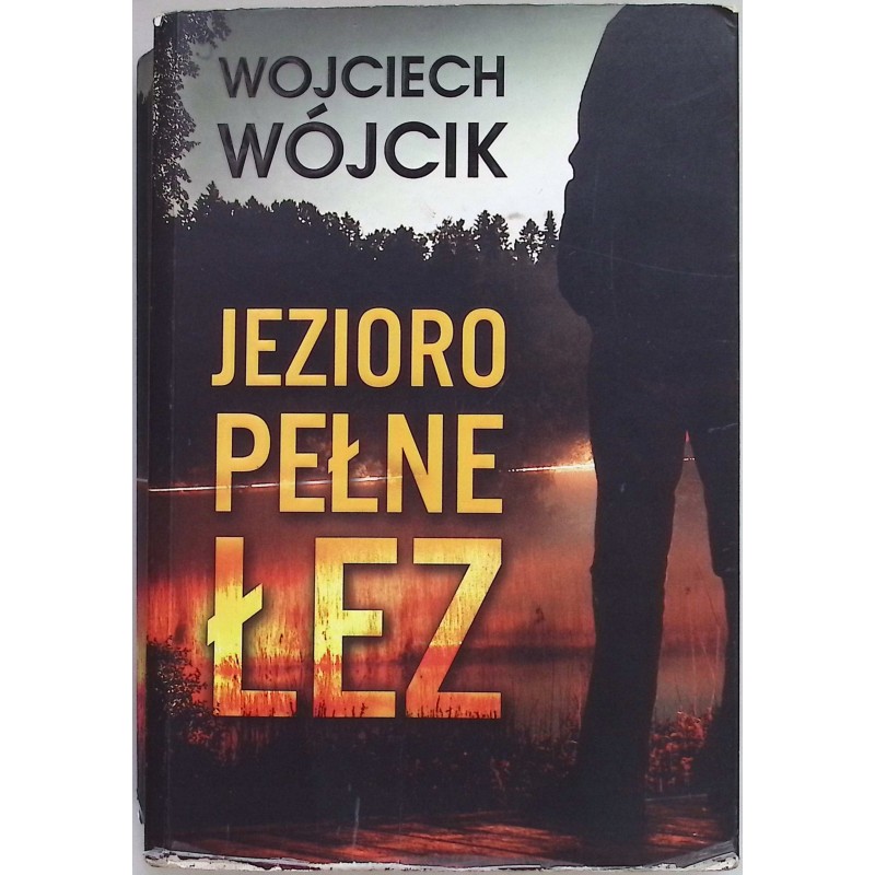 Jezioro pełne łez - Wójcik
