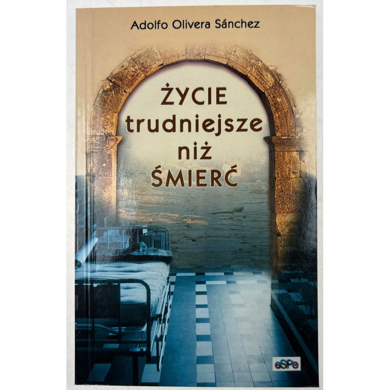 Życie trudniejsze niż śmierć Adolfo Olivera Sánchez