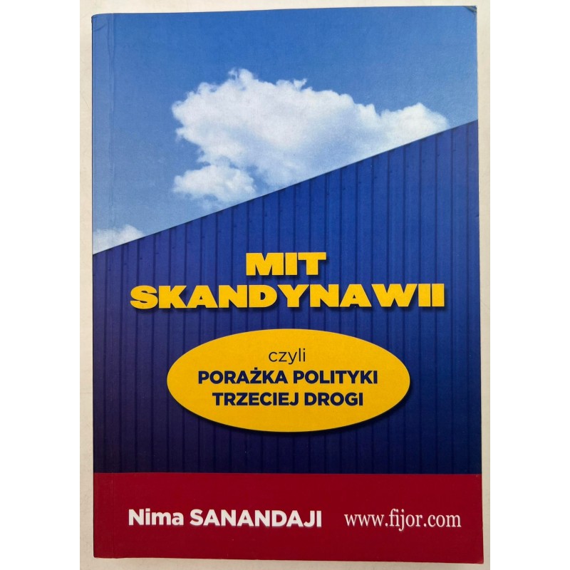 Mit Skandynawii czyli porażka trzeciej drogi Sanandaji Nima