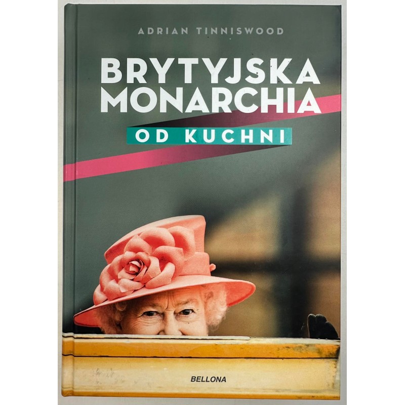 Brytyjska monarchia od kuchni Adrian Tinniswood