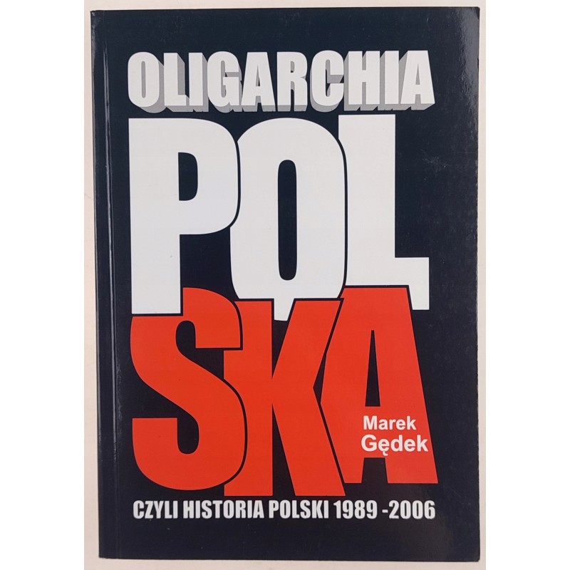 Oligarchia Polska Marek Gędek