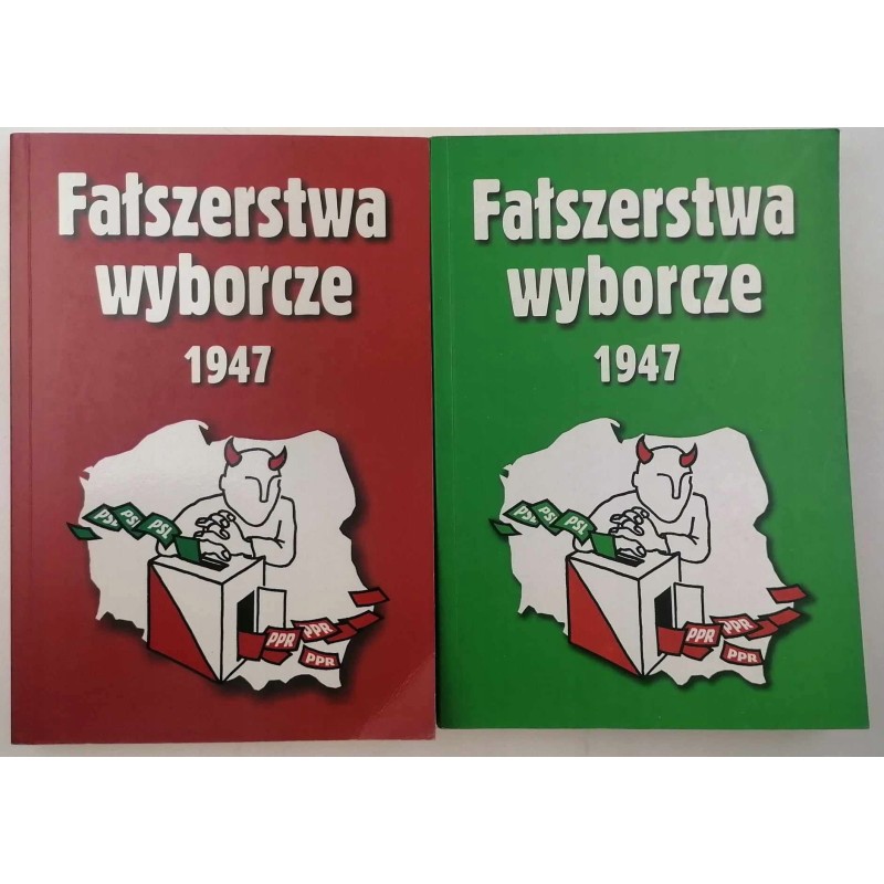 Fałszerstwa wyborcze 1947. Tom I-II - Adamczyk, Gmitruk