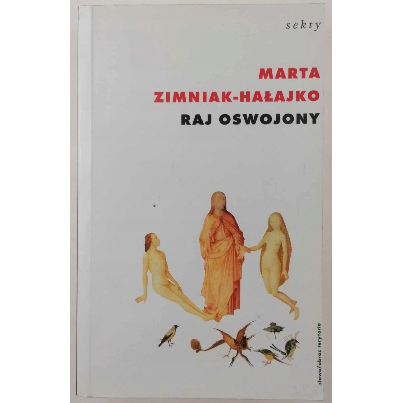 Raj oswojony - Marta Zimniak-Hałajko