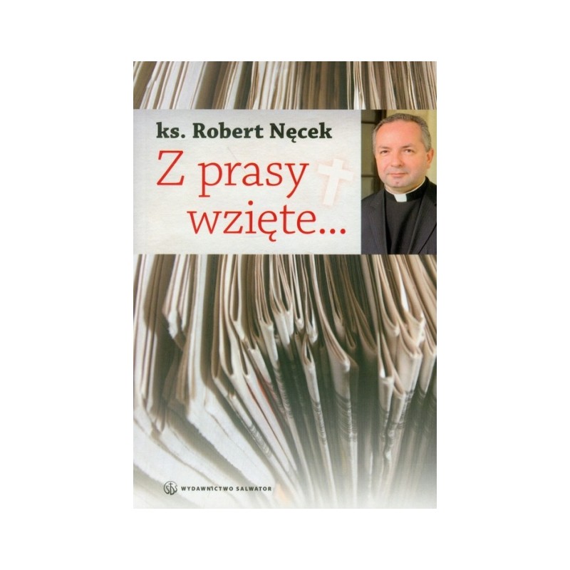 Z prasy wzięte... ks. Robert Nęcek