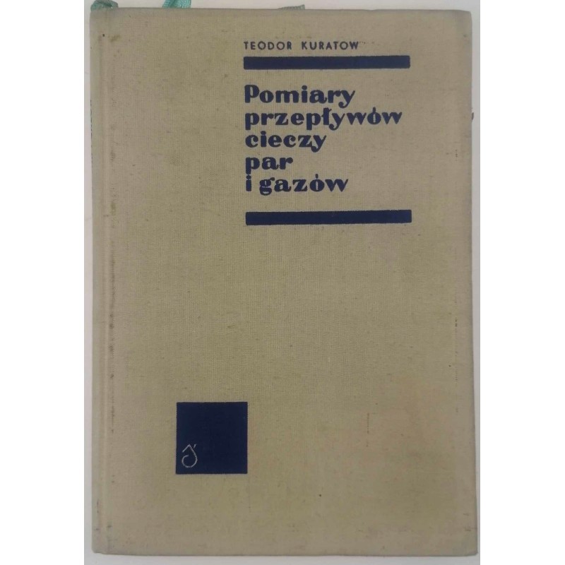 Pomiary przepływów cieczy, par i gazów - Kuratow