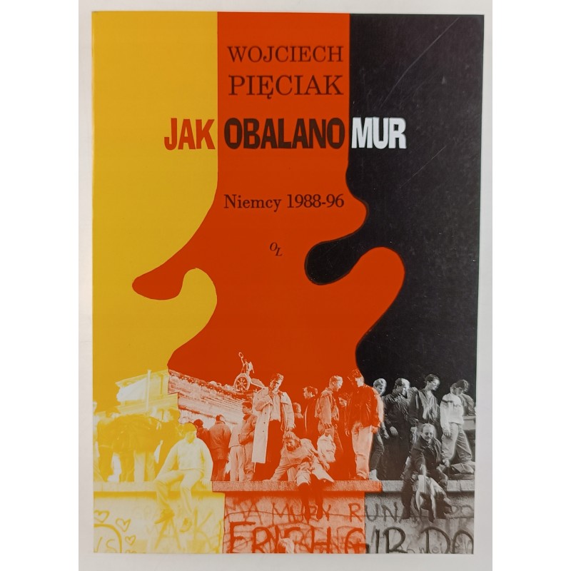 Jak obalano mur Niemcy 1988-96