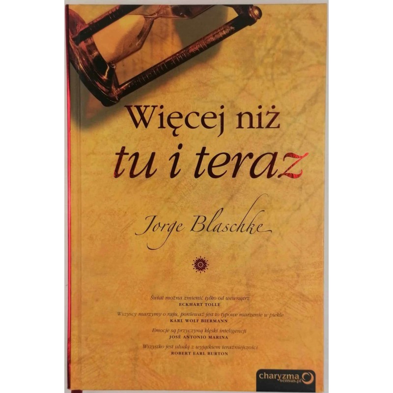 Więcej niż tu i teraz - Jorge Blaschke
