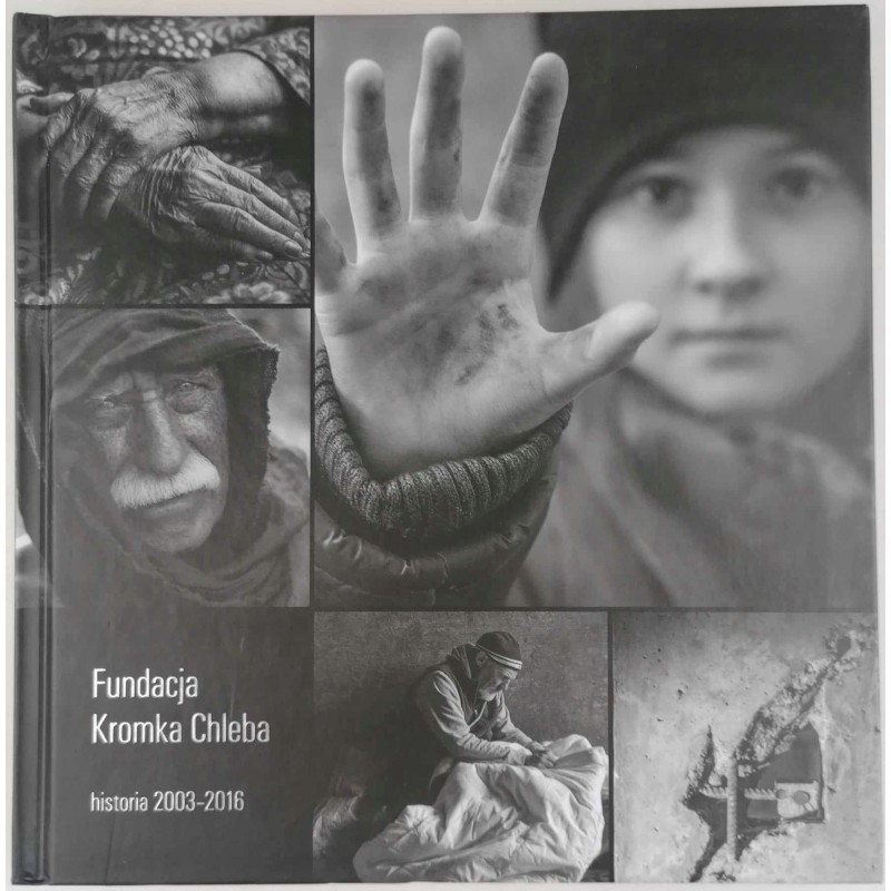 Fundacja Kromka Chleba. Historia 2003-2016