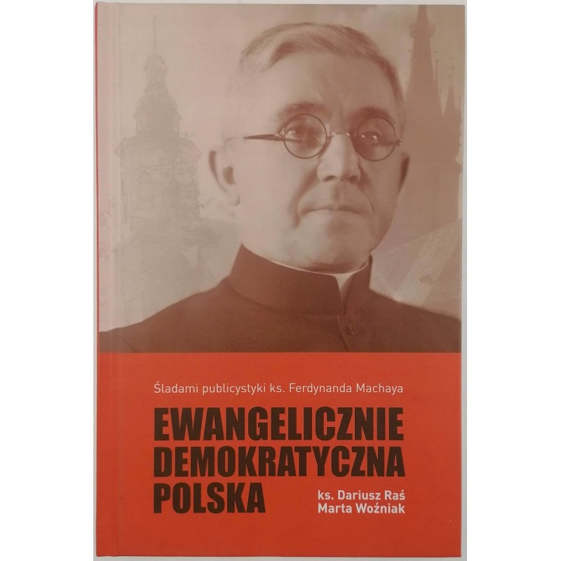 Ewangelicznie demokratyczna Polska - Raś, Woźniak