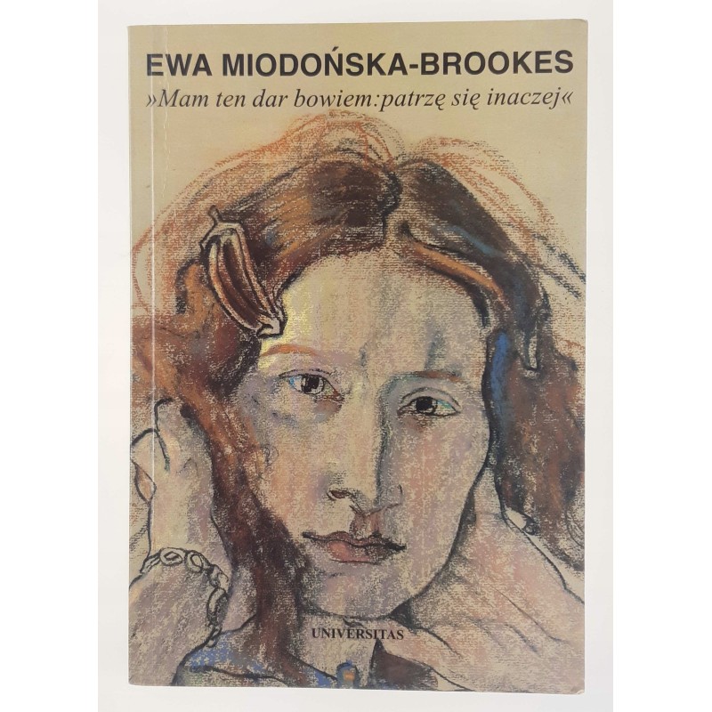 Mam ten dar bowiem patrzę się inaczej